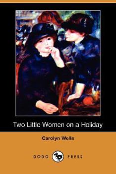 Two Little Women on a Holiday - Book #3 of the Two Little Women