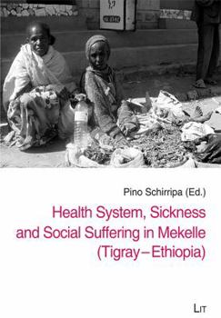 Paperback Health System, Sickness and Social Suffering in Mekelle Book