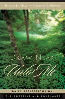 Hardcover Draw Near Unto Me: Daily Reflections on the Doctrine and Covenants Book