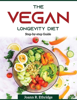 Paperback The Vegan Longevity Diet: Step-by-step Guide Book