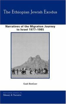 Hardcover The Ethiopian Jewish Exodus: Narratives of the Journey Book