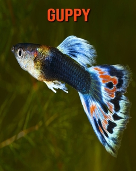 Paperback Guppy: Amazing Facts about Guppy Book