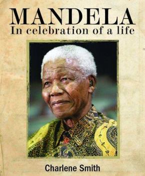 Hardcover Mandela: In Celebration of a Great Life Book