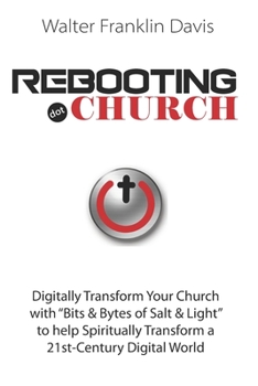 Paperback Rebooting.Church: The Future of Church - Digital-Church - Starts Here! Book