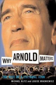 Hardcover Why Arnold Matters: The Rise of a Cultural Icon Book