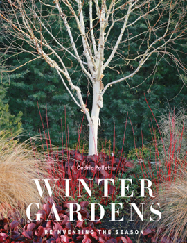 Hardcover Winter Gardens: Reinventing the Season Book