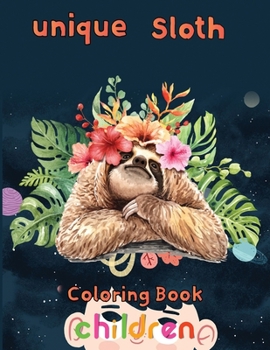 Paperback unique Sloth Coloring book Children: 8.5''x11''/ sloth coloring book