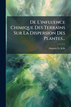 Paperback De L'influence Chimique Des Terrains Sur La Dispersion Des Plantes... [French] Book