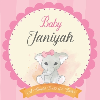 Baby Janiyah A Simple Book of Firsts: First Year Baby Book a Perfect Keepsake Gift for All Your Precious First Year Memories