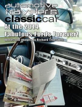 Paperback Automotive Traveler's Classic Car: At the 2014 Fabulous Fords Forever! Book