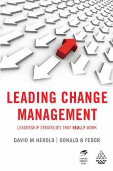 Hardcover Leading Change Management: Leadership Strategies That Really Work Book