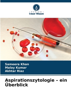 Aspirationszytologie - ein Überblick (German Edition)