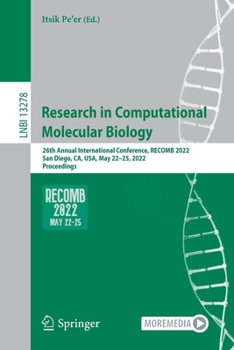 Paperback Research in Computational Molecular Biology: 26th Annual International Conference, Recomb 2022, San Diego, Ca, Usa, May 22-25, 2022, Proceedings Book