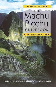 Paperback The Machu Picchu Guidebook: A Self-Guided Tour Book