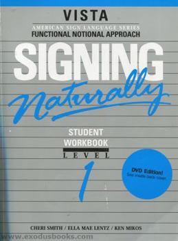 Paperback Signing Naturally: Student Workbook Level 1 (Vista American Sign Language: Functional Notation Approach, Book