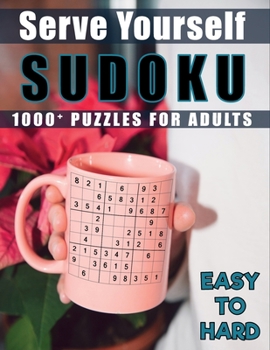 Paperback Serve Yourself Sudoku: 1000+ Puzzles For Adults Book