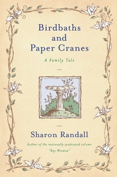 Paperback Birdbaths and Paper Cranes: A Family Tale Book