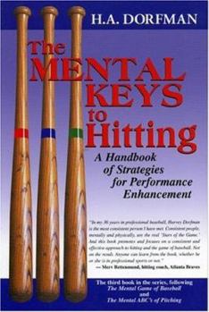 Paperback The Mental Keys to Hitting: A Handbook of Strategies for Performance Enhancement Book