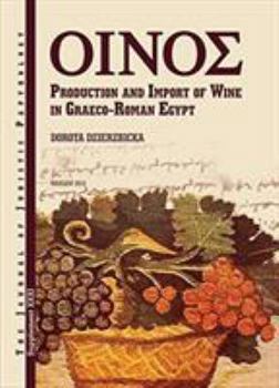 Hardcover Oinos: Production and Import of Wine in Graeco-Roman Egypt Book