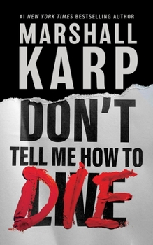 Hardcover Don't Tell Me How to Die Book