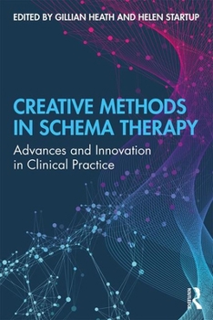 Paperback Creative Methods in Schema Therapy: Advances and Innovation in Clinical Practice Book