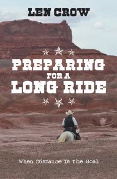 Paperback Preparing for a Long Ride: When Distance Is the Goal Book