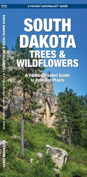 Paperback South Dakota Trees & Wildflowers: A Folding Pocket Guide to Familiar Plants Book