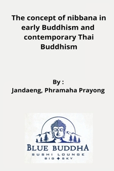 Paperback The concept of nibbana in early Buddhism and contemporary Thai Buddhism Book