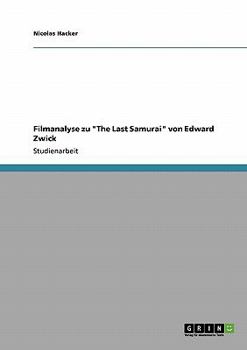 Paperback Filmanalyse zu "The Last Samurai" von Edward Zwick [German] Book