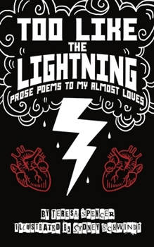 Paperback Too Like the Lightning: Prose Poems to My Almost Loves Book