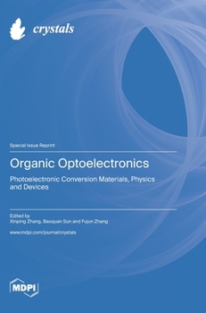 Hardcover Organic Optoelectronics: Photoelectronic Conversion Materials, Physics and Devices Book