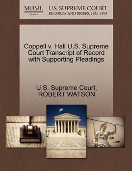 Paperback Coppell V. Hall U.S. Supreme Court Transcript of Record with Supporting Pleadings Book