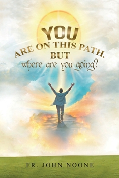 You Are on This Path: But Where Are You Going