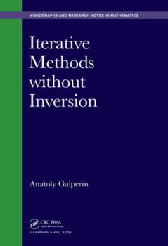 Hardcover Iterative Methods without Inversion Book