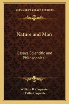 Nature and man: essays scientific and philosophical