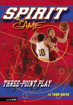 Three-Point Play (Spirit of the Game, Sports Fiction, The) - Book #5 of the Spirit of the Game