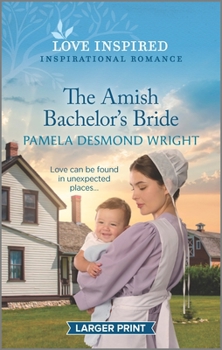 Mass Market Paperback The Amish Bachelor's Bride: An Uplifting Inspirational Romance [Large Print] Book