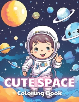 Paperback Cute Space Coloring Book for Kids: New and Exciting Designs Book