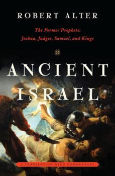 Hardcover Ancient Israel: The Former Prophets: Joshua, Judges, Samuel, and Kings Book