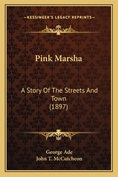 Paperback Pink Marsha: A Story Of The Streets And Town (1897) Book