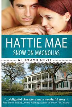 Snow on Magnolias - Book #2 of the Bon Amie