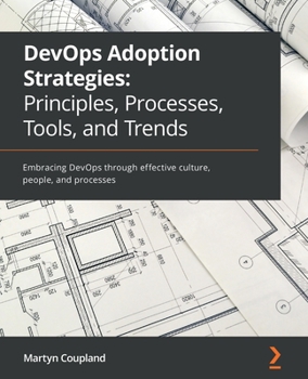 Paperback DevOps Adoption Strategies: Embracing DevOps through effective culture, people, and processes Book