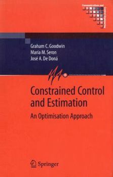 Paperback Constrained Control and Estimation: An Optimisation Approach Book