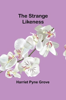 The Strange Likeness - Book  of the Adventure and Mystery Series for Girls