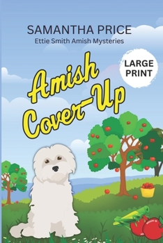 Amish Cover-Up - Book #13 of the Ettie Smith Amish Mysteries