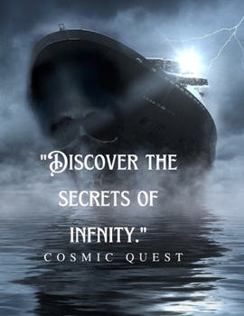 Paperback Cosmic Quest "Discover the secrets of infnity." Book