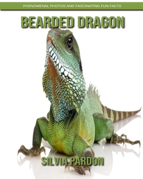 Paperback Bearded Dragon: Phenomenal Photos and Fascinating Fun Facts Book