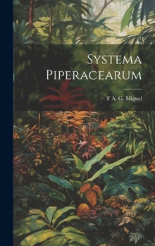 Hardcover Systema Piperacearum [Latin] Book