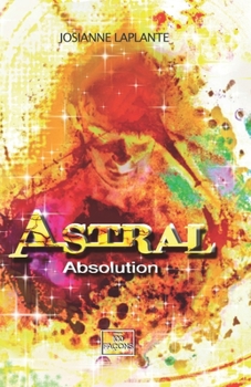 Paperback Astral: absolution, tome 3 [French] Book