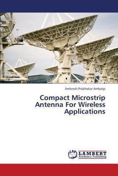 Paperback Compact Microstrip Antenna for Wireless Applications Book